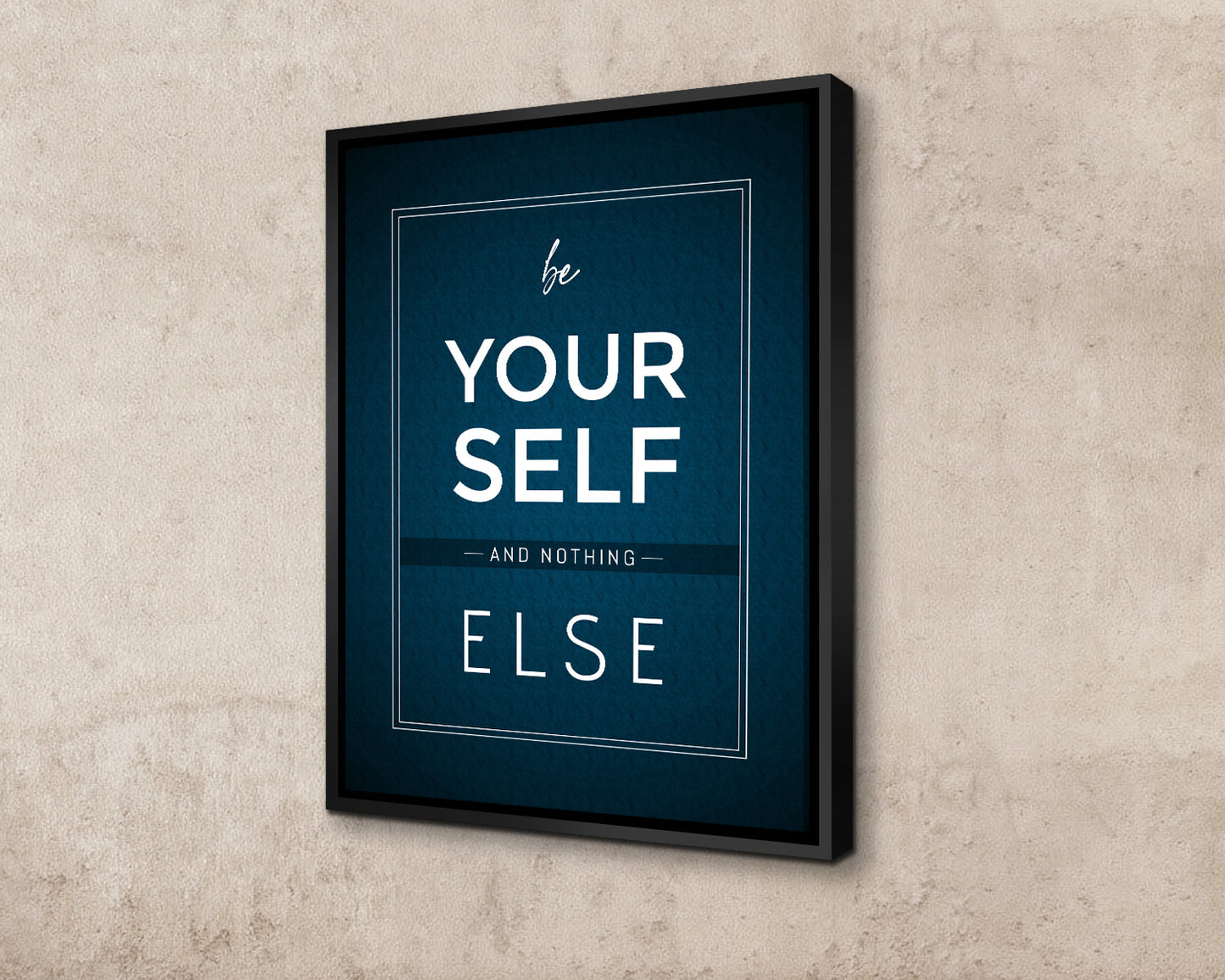 Your Self and Nothing Else Canvas Wall Art