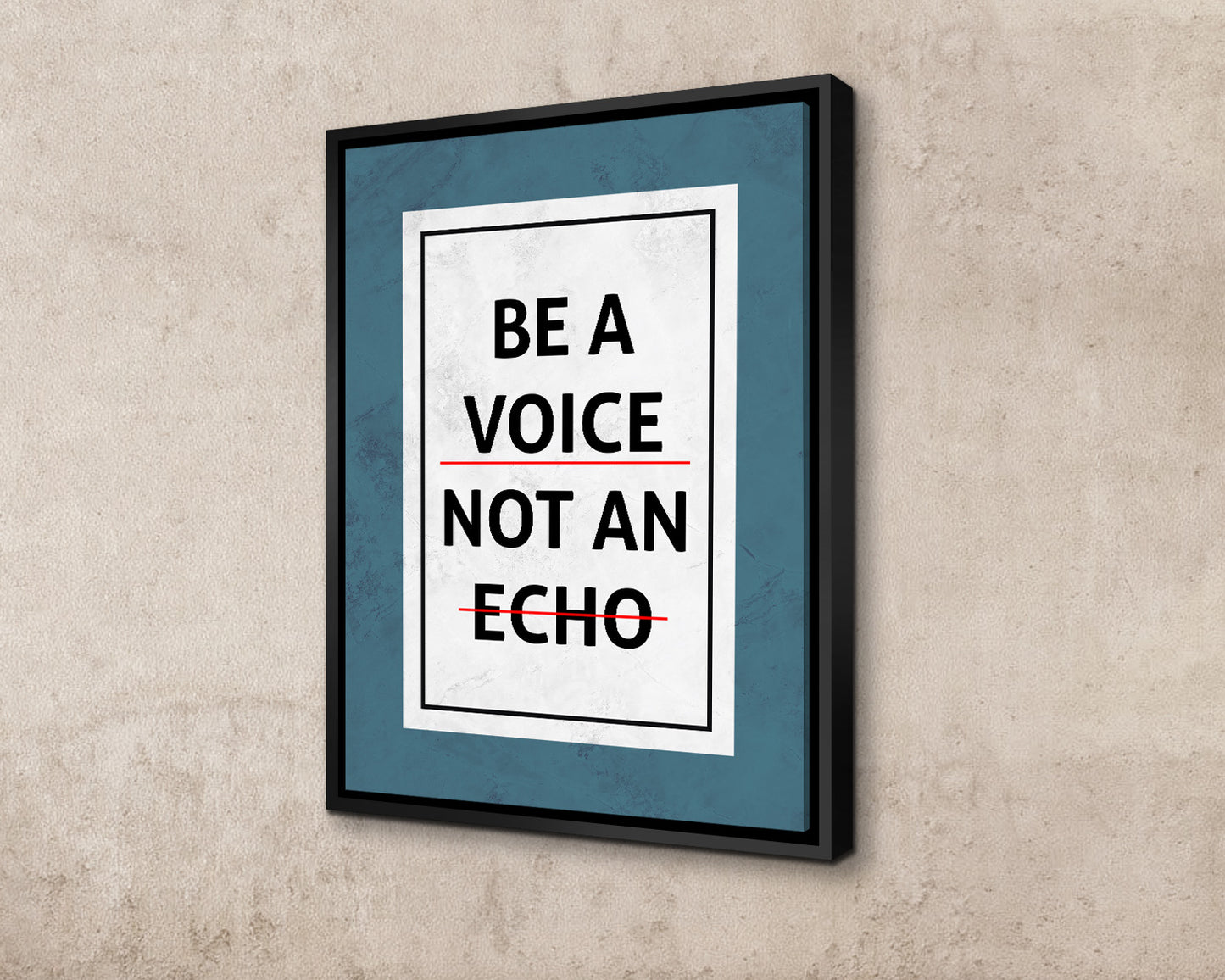 Be a Voice Not an Echo Canvas Wall Art