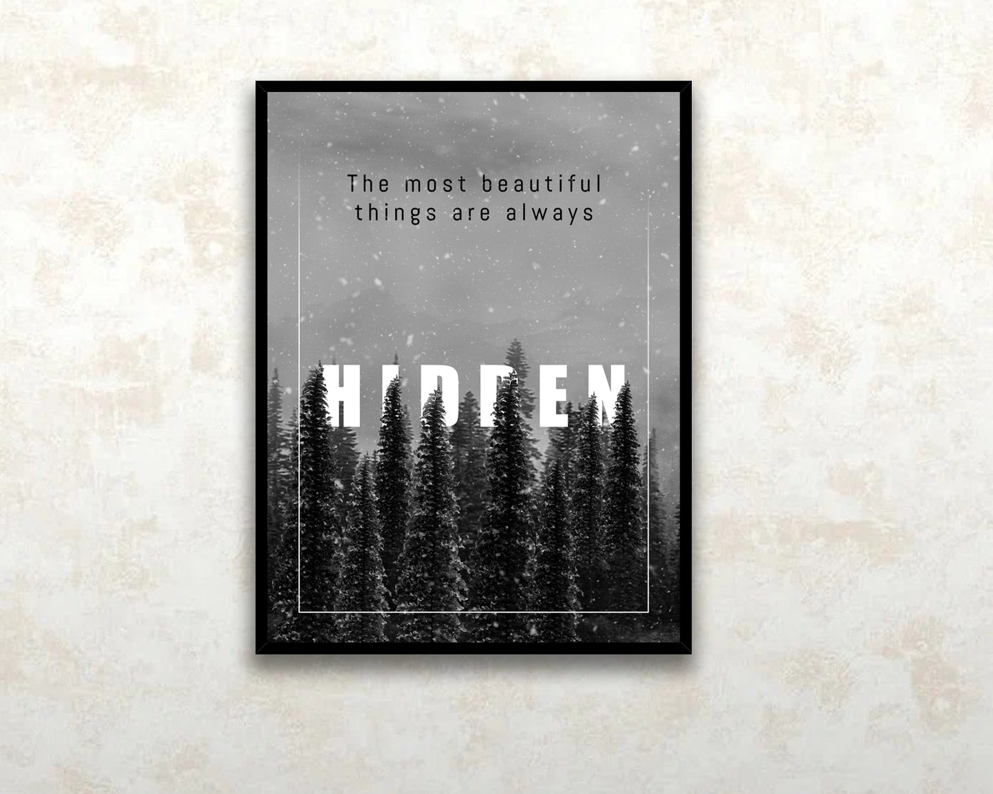 The most beautiful things are always Canvas Wall Art