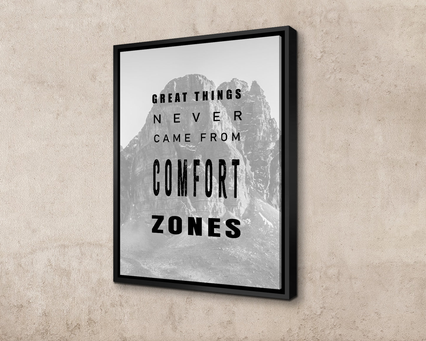 Great things never came from comfort zones Canvas Wall Art