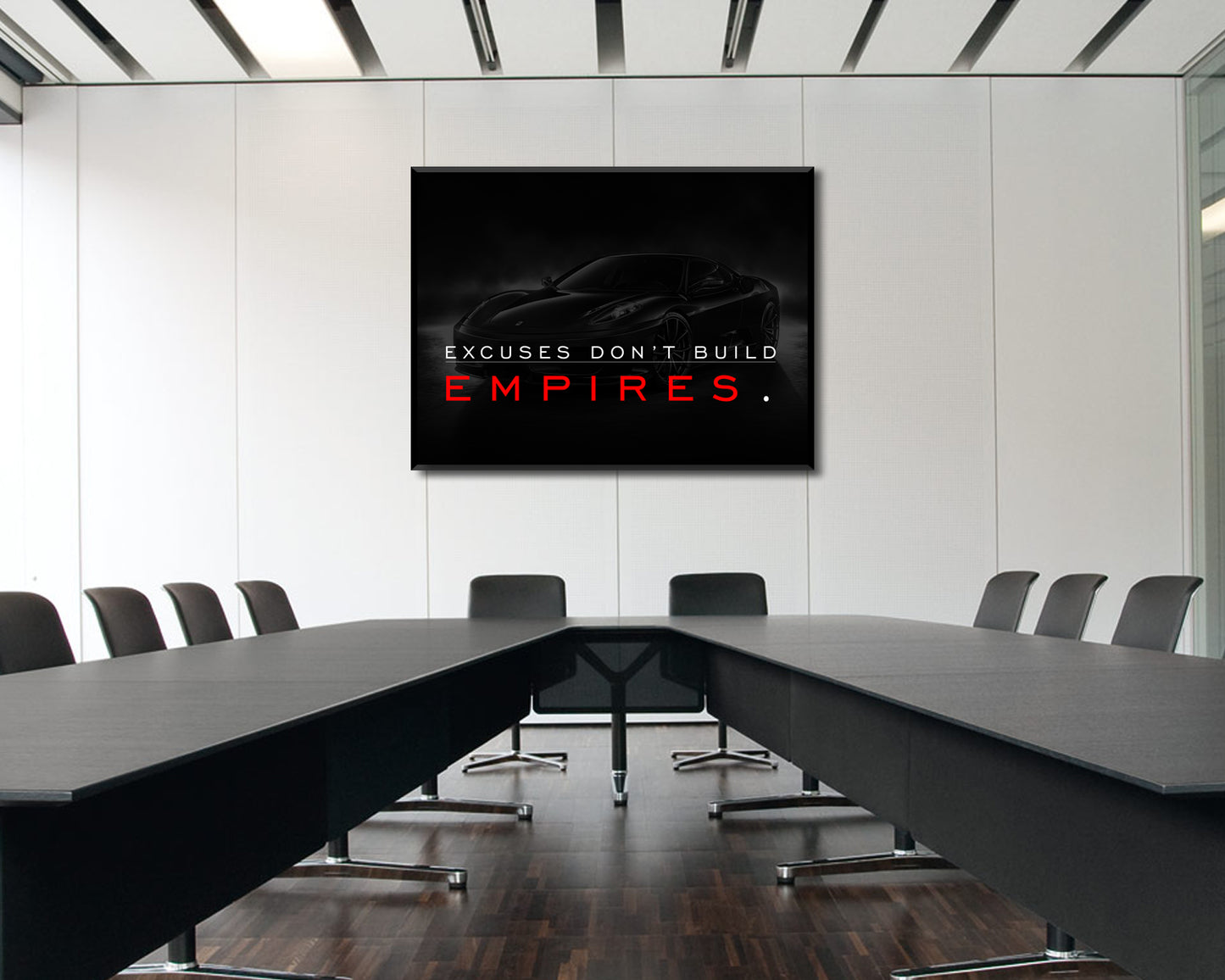 Excuses Don't Build Empires Canvas Wall Art