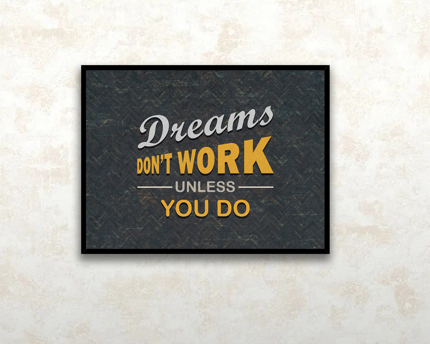 Dreams Dont Work Unless You Do Canvas Wall Art