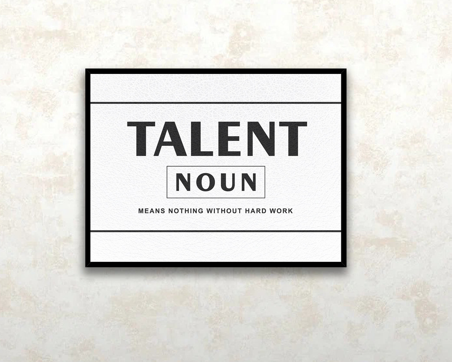 Talent means nothing without hard work Canvas Wall Art