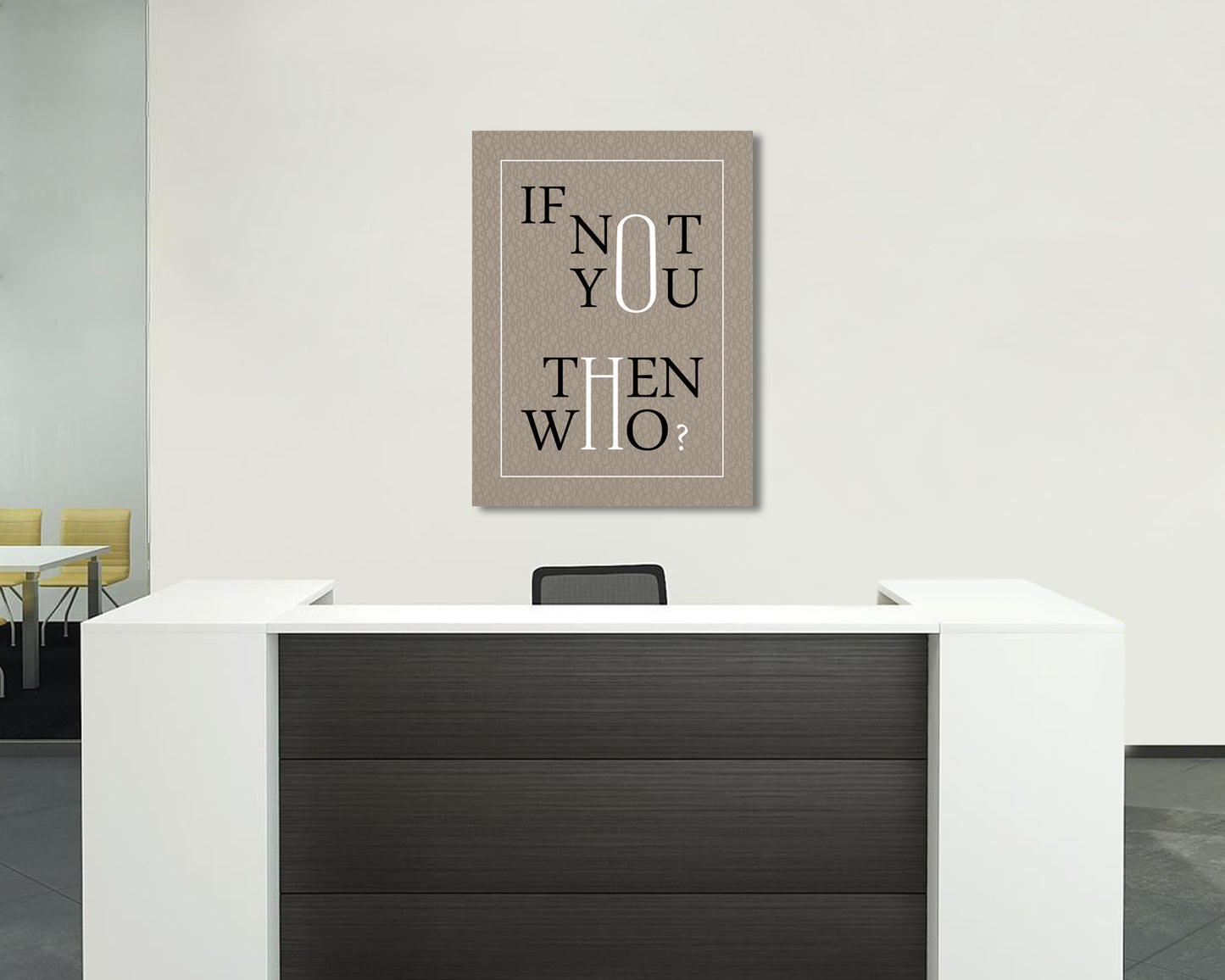 If not you then who Canvas Wall Art