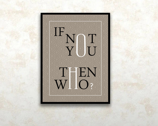 If not you then who Canvas Wall Art