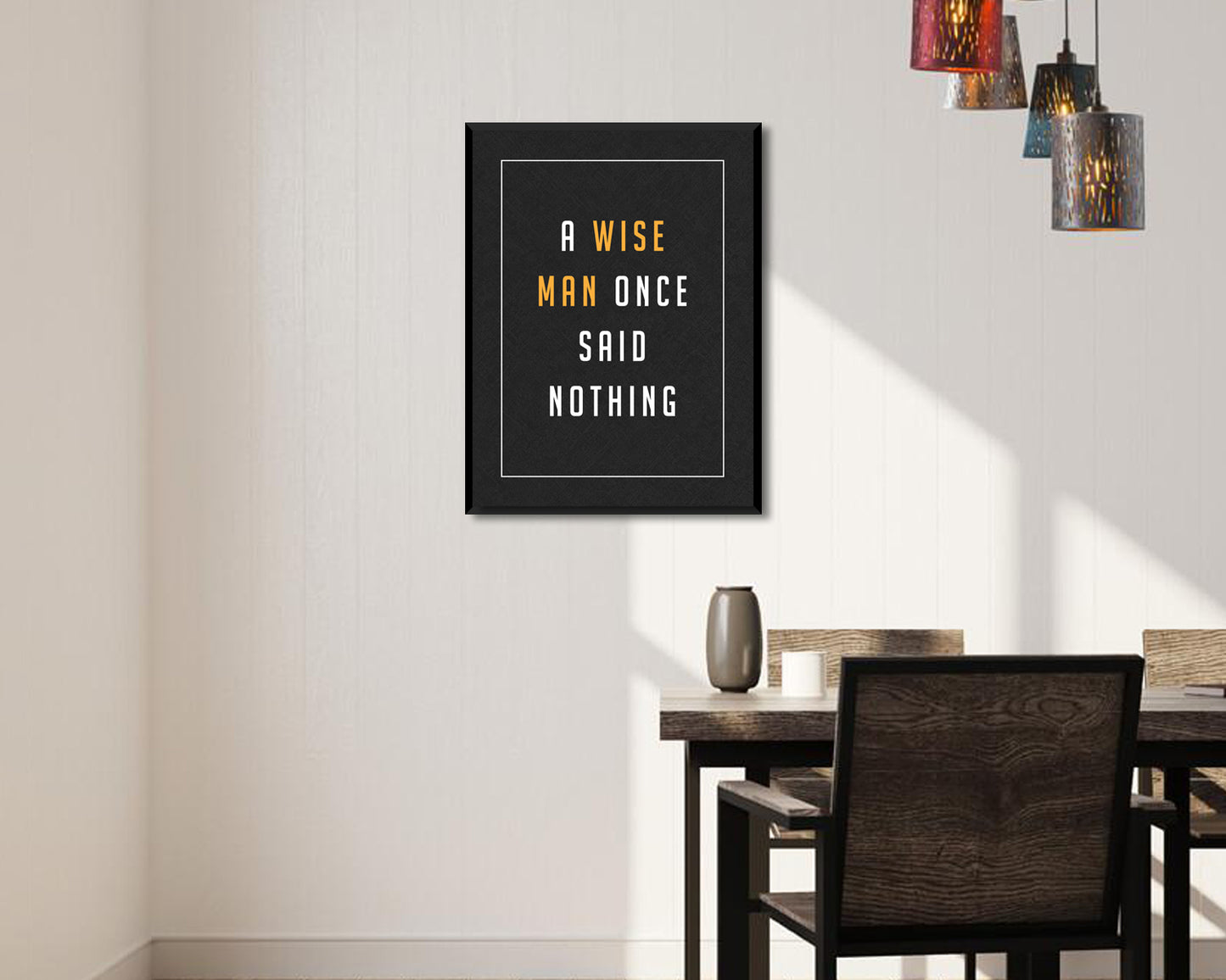 wise man once said nothing Canvas Wall Art