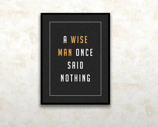 wise man once said nothing Canvas Wall Art
