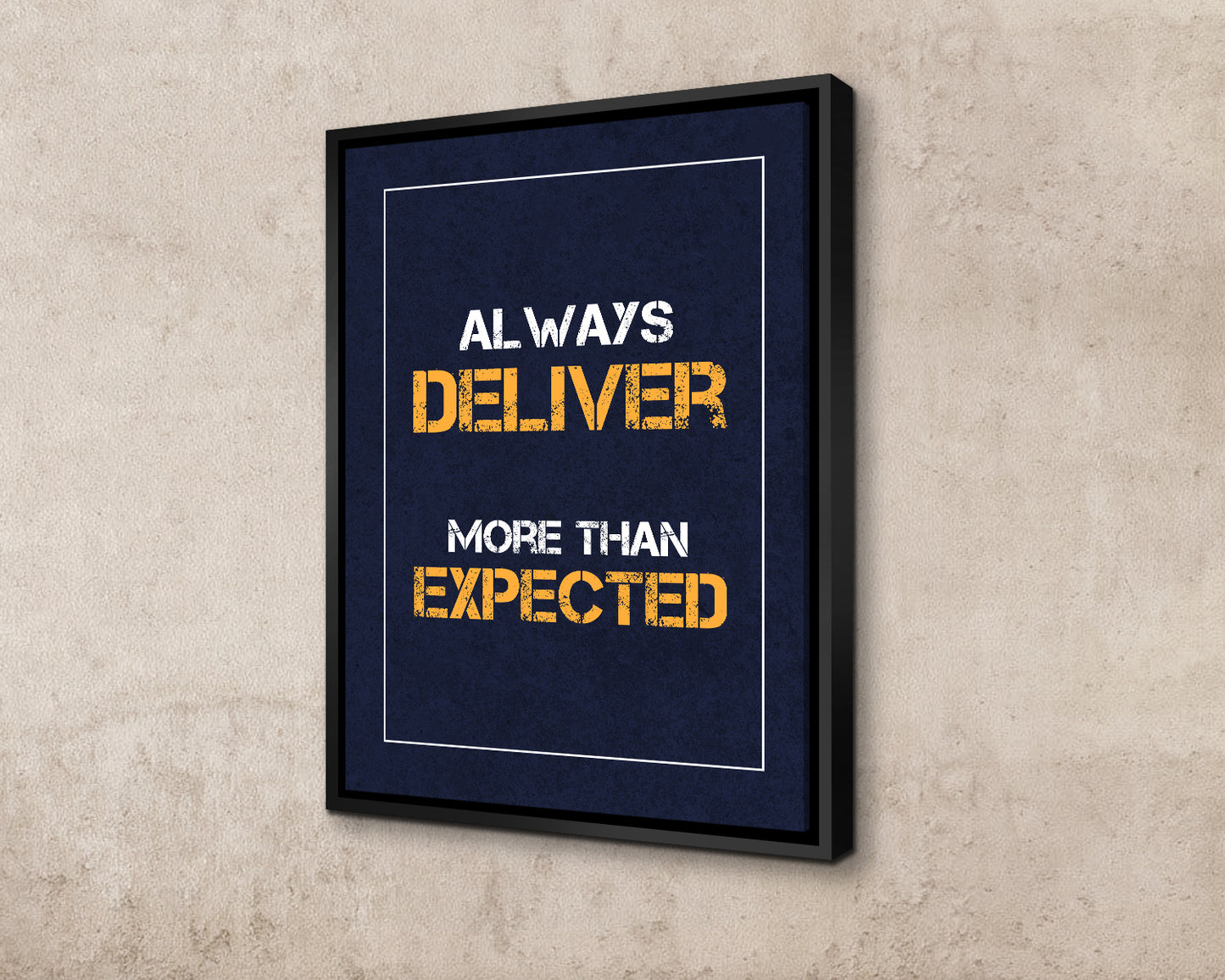 Always deliver more than expected Canvas Wall Art