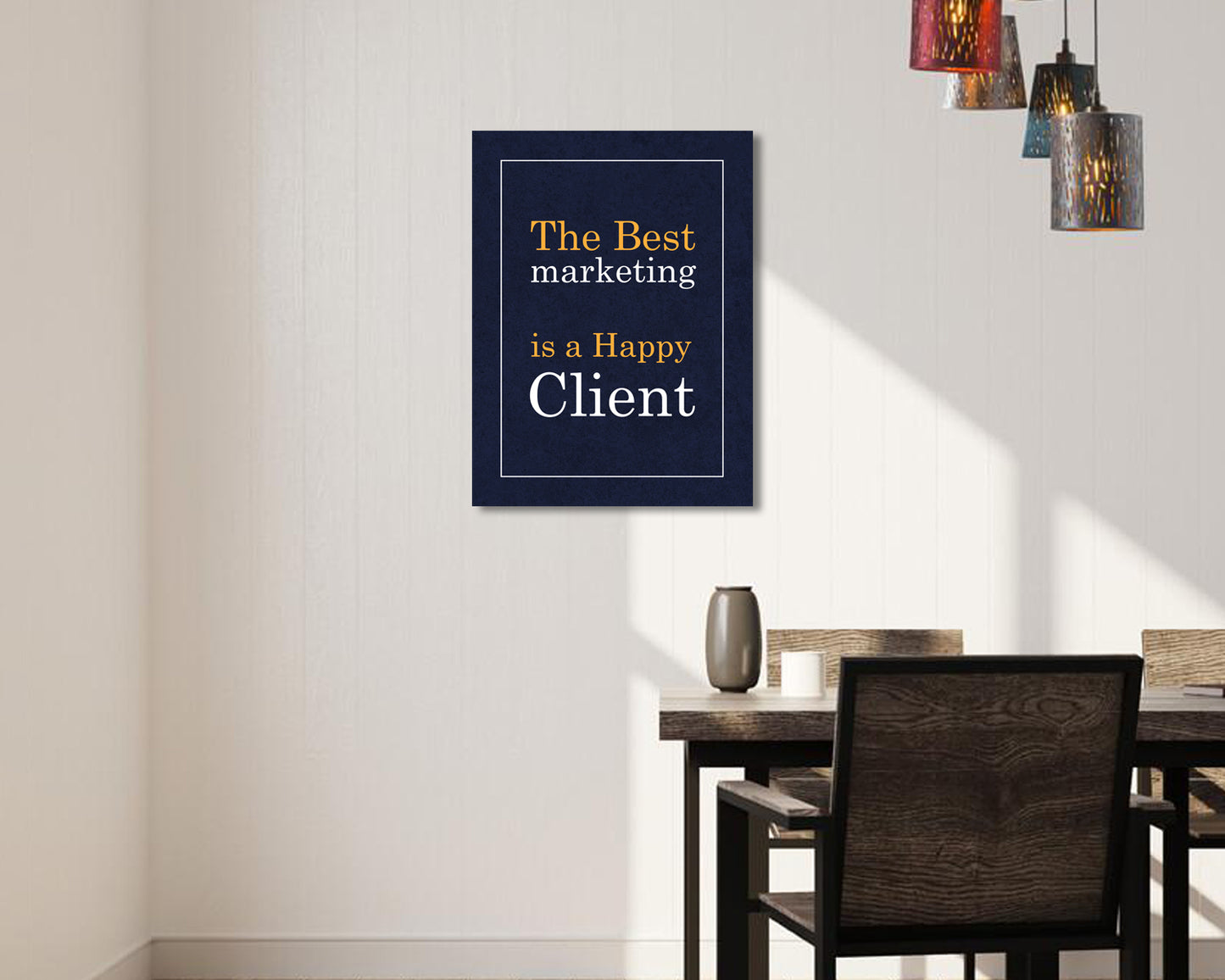 The best marketing is a happy client Canvas Wall Art