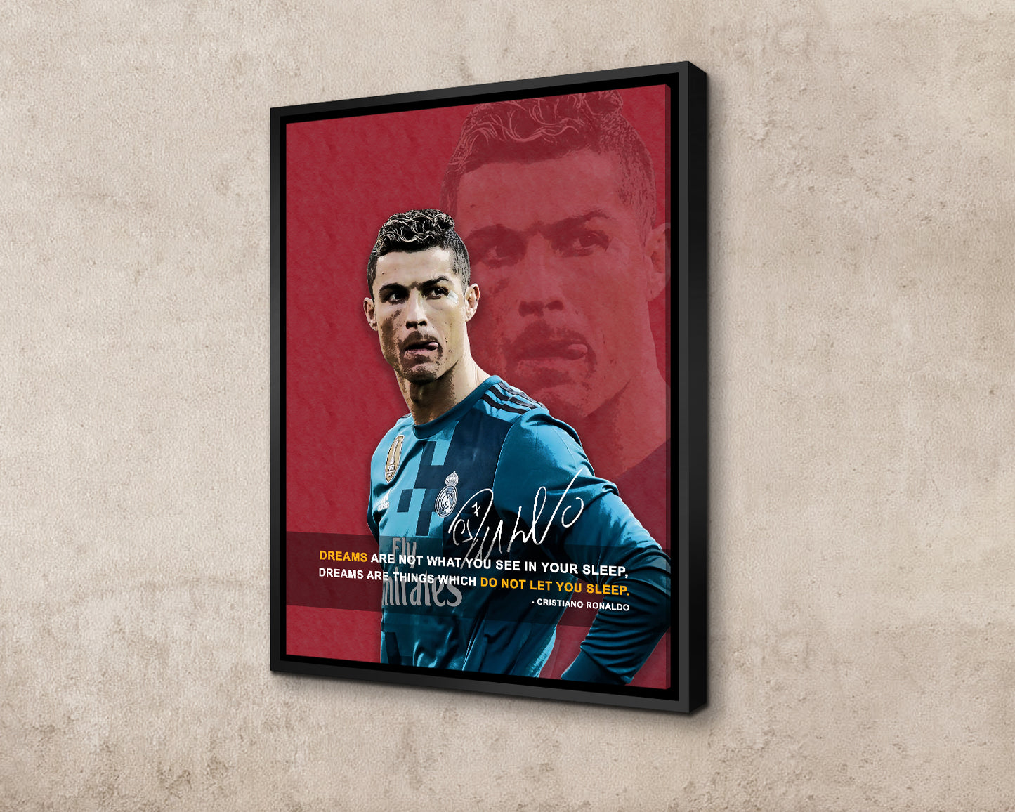 Cristiano Ronaldo Dreams are not what you see in your sleep Canvas Wall Art