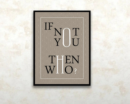 If not you then who Canvas Wall Art