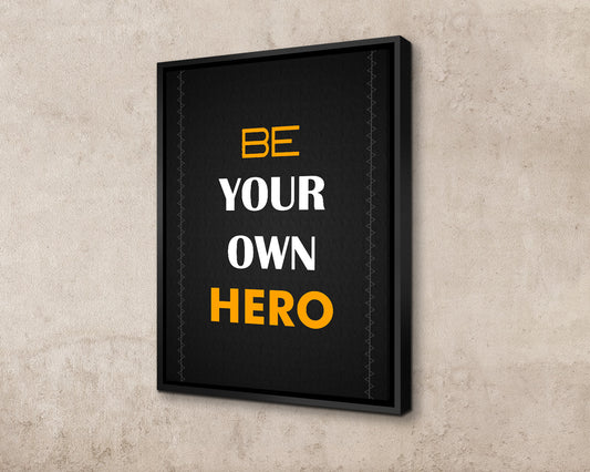 Be Your Own Hero Canvas Wall Art