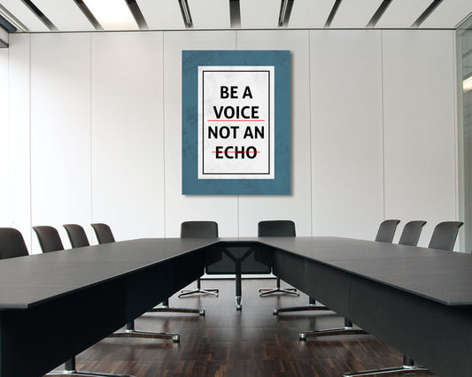 Be a Voice Not an Echo Canvas Wall Art 