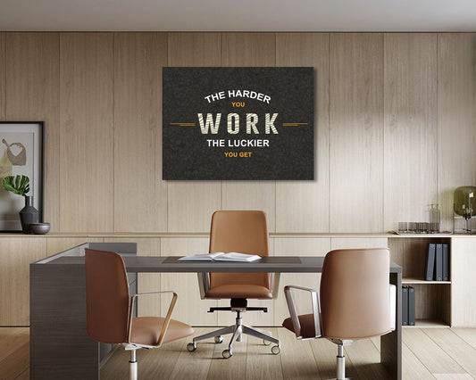 The Harder You Work The Luckier You Get Canvas Wall Art