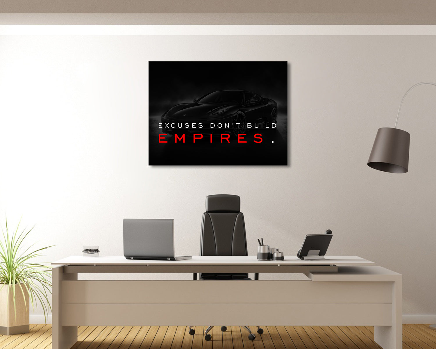 Excuses Don't Build Empires Canvas Wall Art 