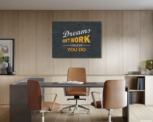 Dreams Dont Work Unless You Do Canvas Wall Art 