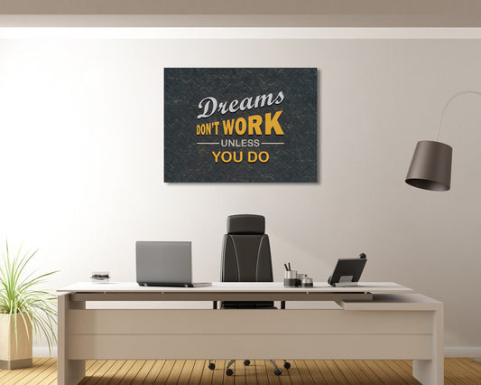 Dreams Dont Work Unless You Do Canvas Wall Art