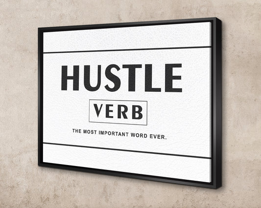 Hustle the most important word ever Canvas Wall Art