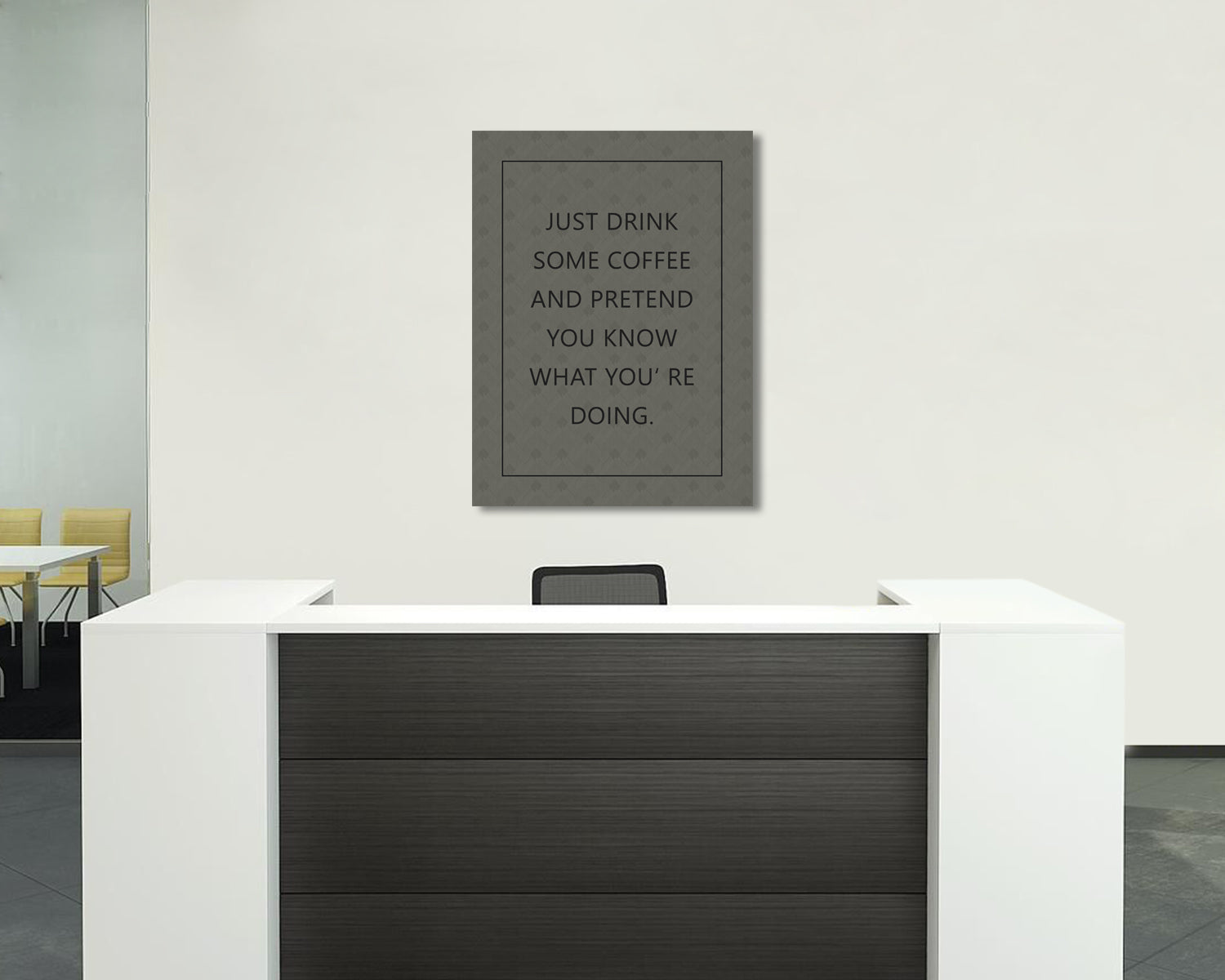 Just drink some coffee and pretend you know what youre doing Canvas Wall art 