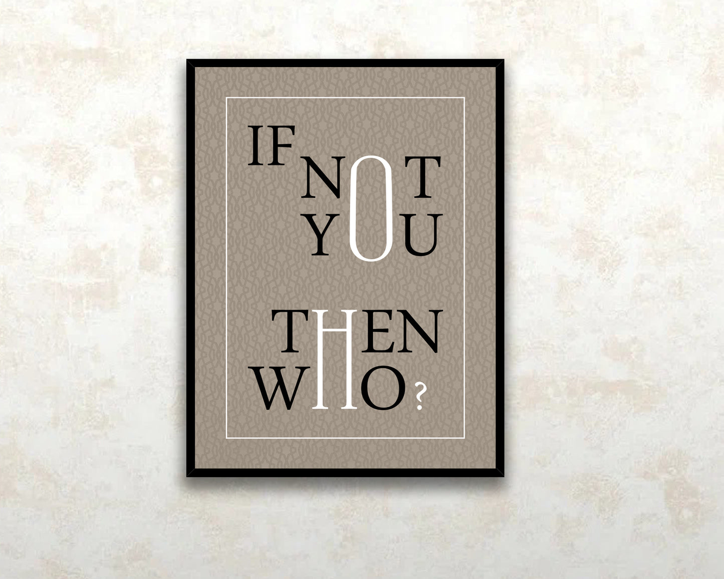 If not you then who Canvas Wall Art 