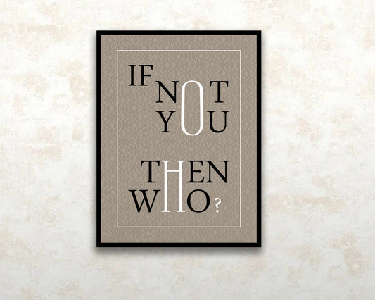If not you then who Canvas Wall Art 