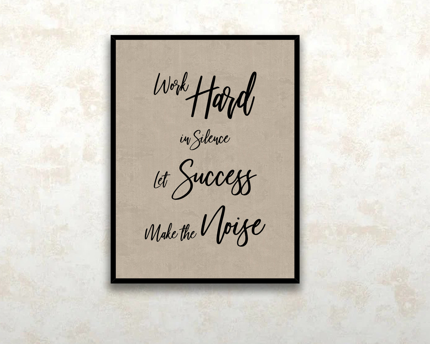 Work hard in silence let success make the noise Canvas Wall Art 