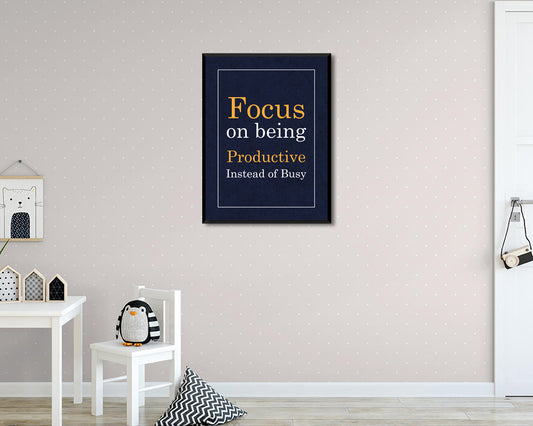 Focus on being productive instead of busy Canvas Wall Art