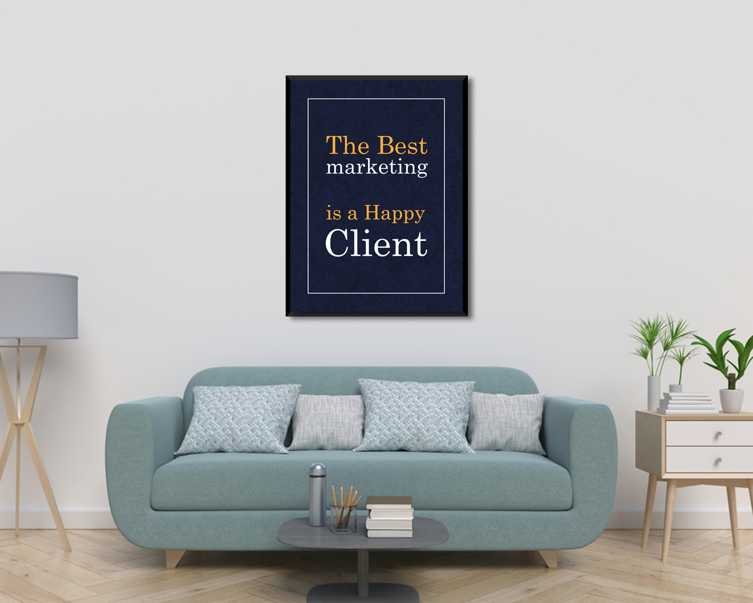 The best marketing is a happy client Canvas Wall Art 