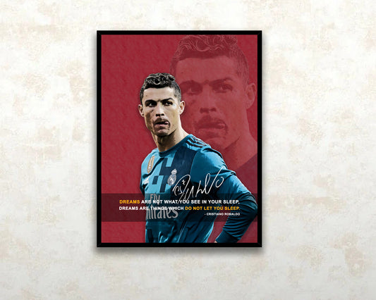 Cristiano Ronaldo Dreams are not what you see in your sleep Canvas Wall Art