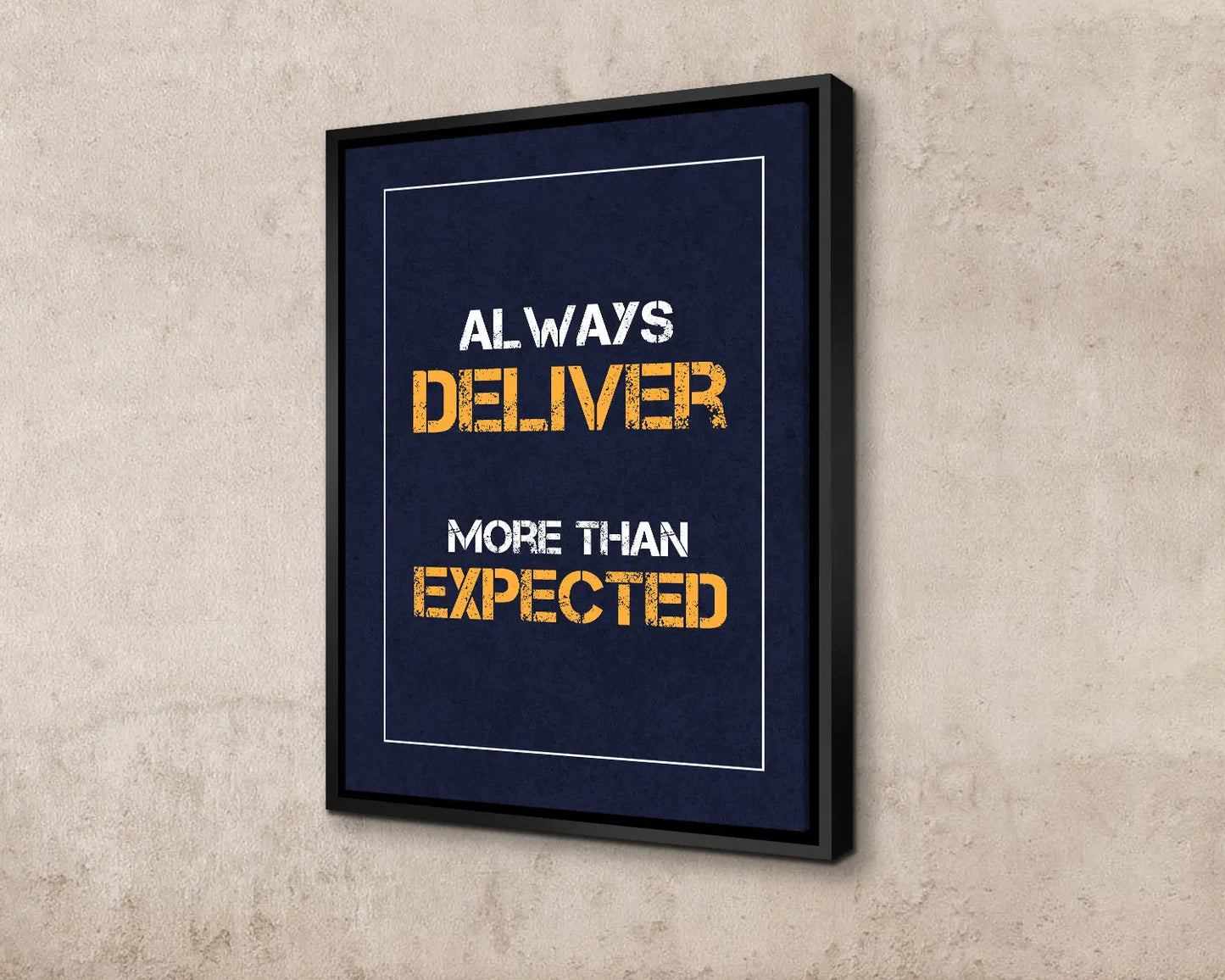 Always deliver more than expected Canvas Wall Art 