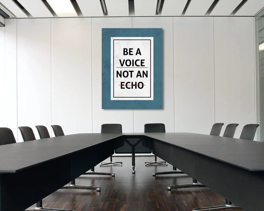 Be a Voice Not an Echo Canvas Wall Art