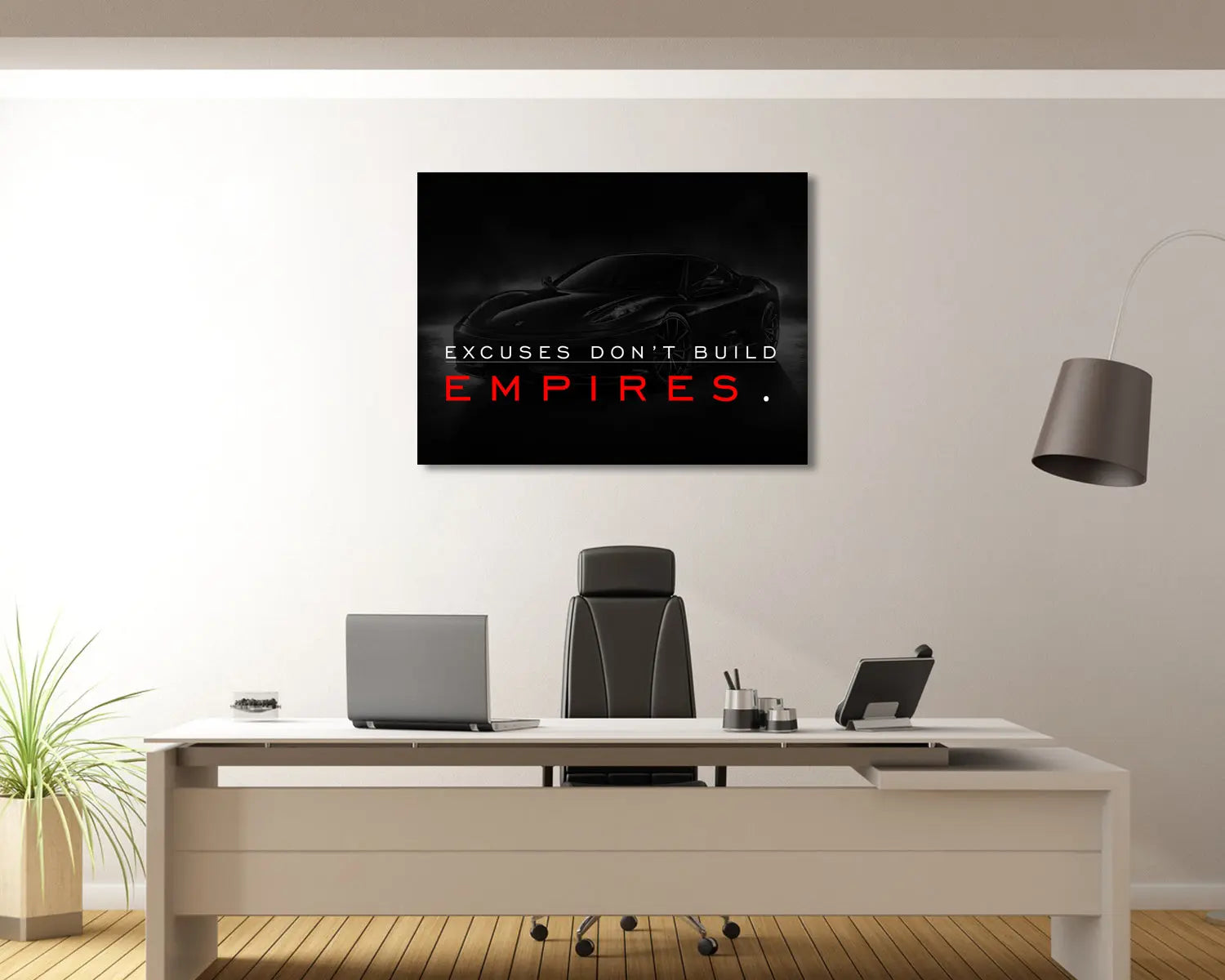 Excuses Don't Build Empires Canvas Wall Art 