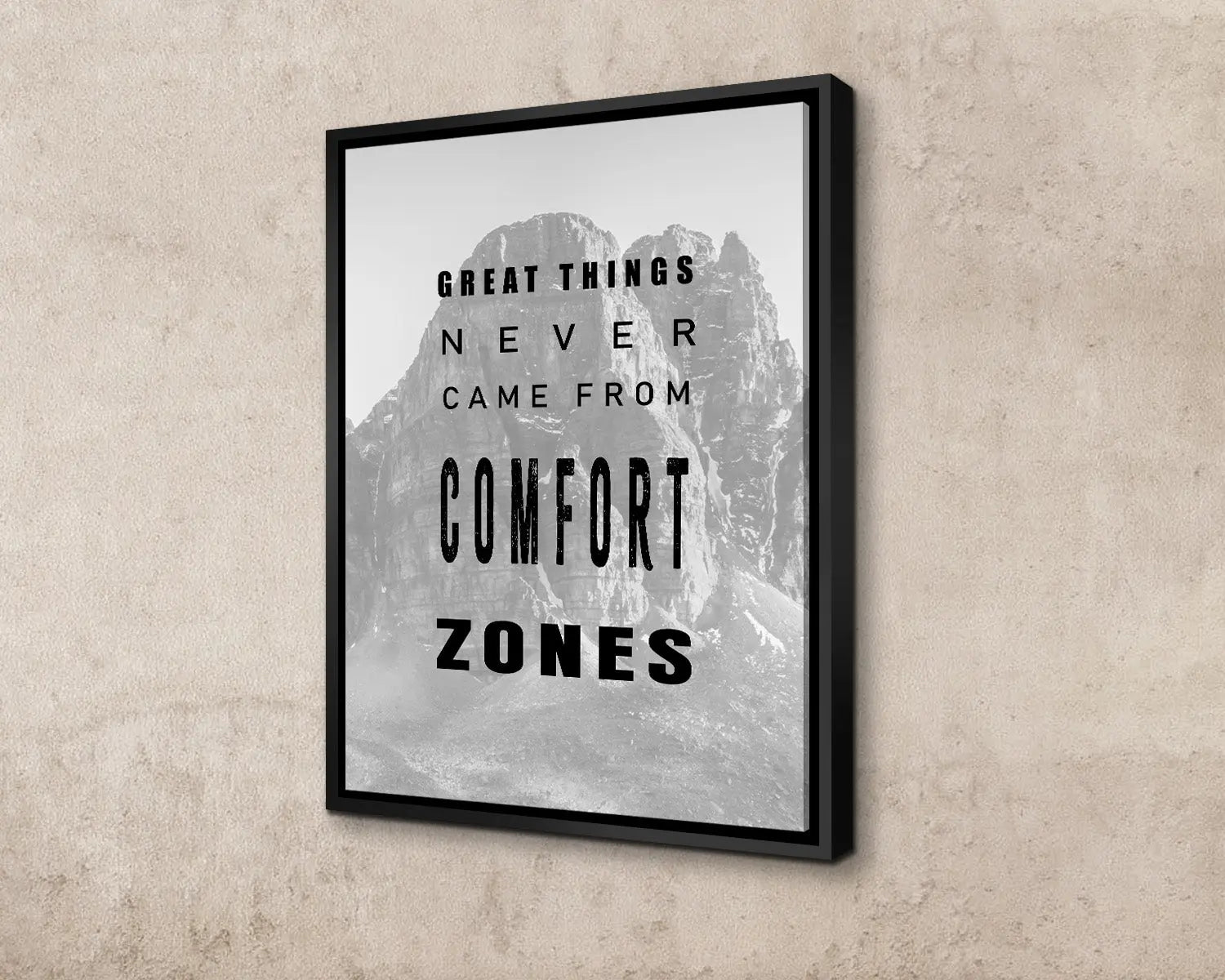 Great things never came from comfort zones Canvas Wall Art 