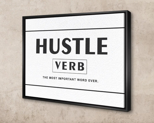Hustle the most important word ever Canvas Wall Art