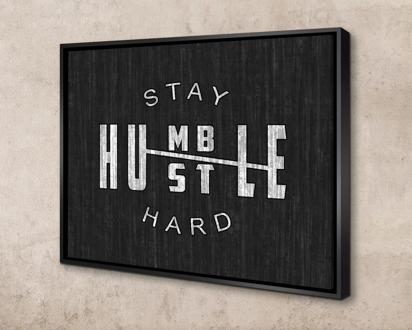 Stay Hustle Hard Canvas Wall Art 