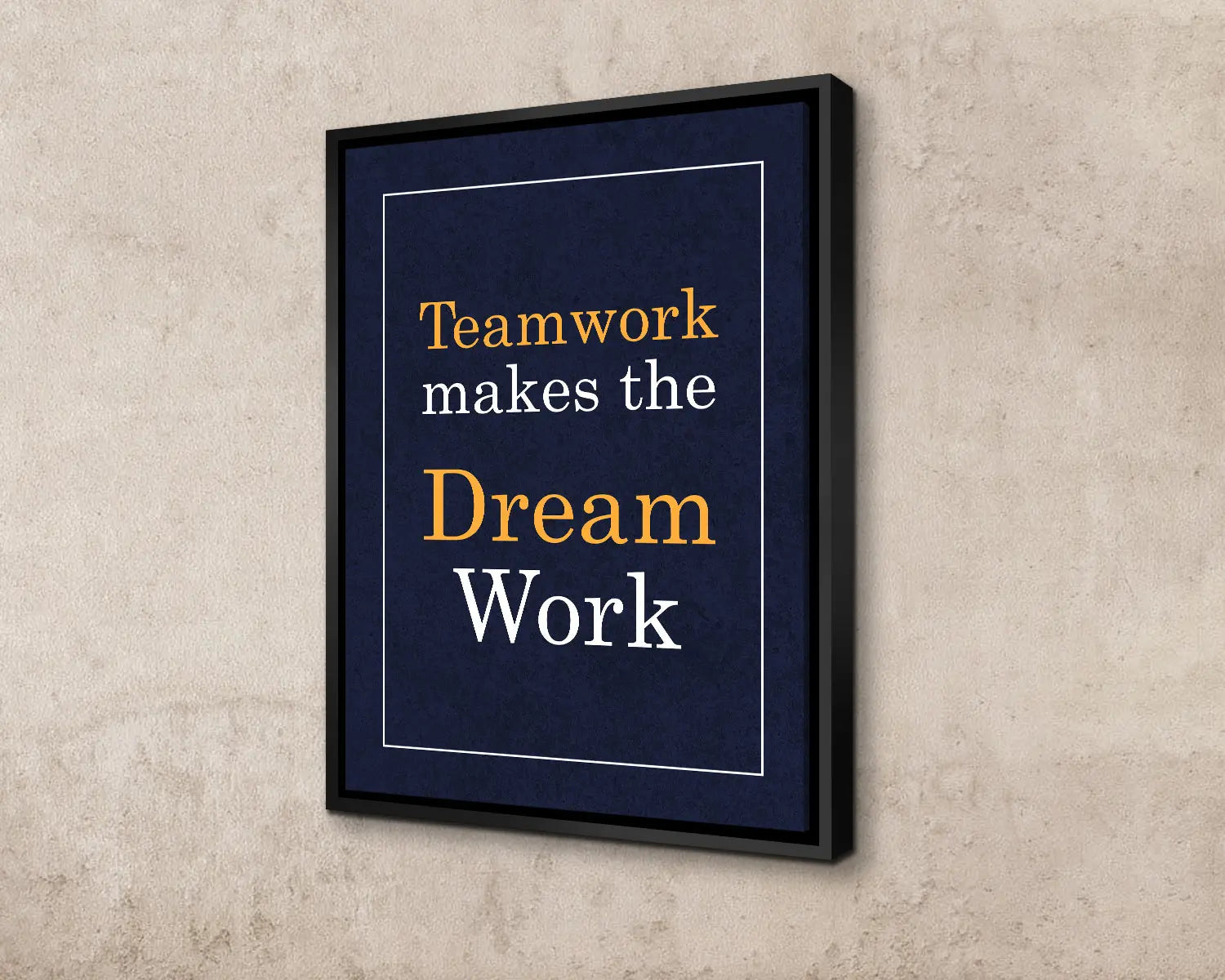 Teamwork makes the dream work Canvas Wall Art 