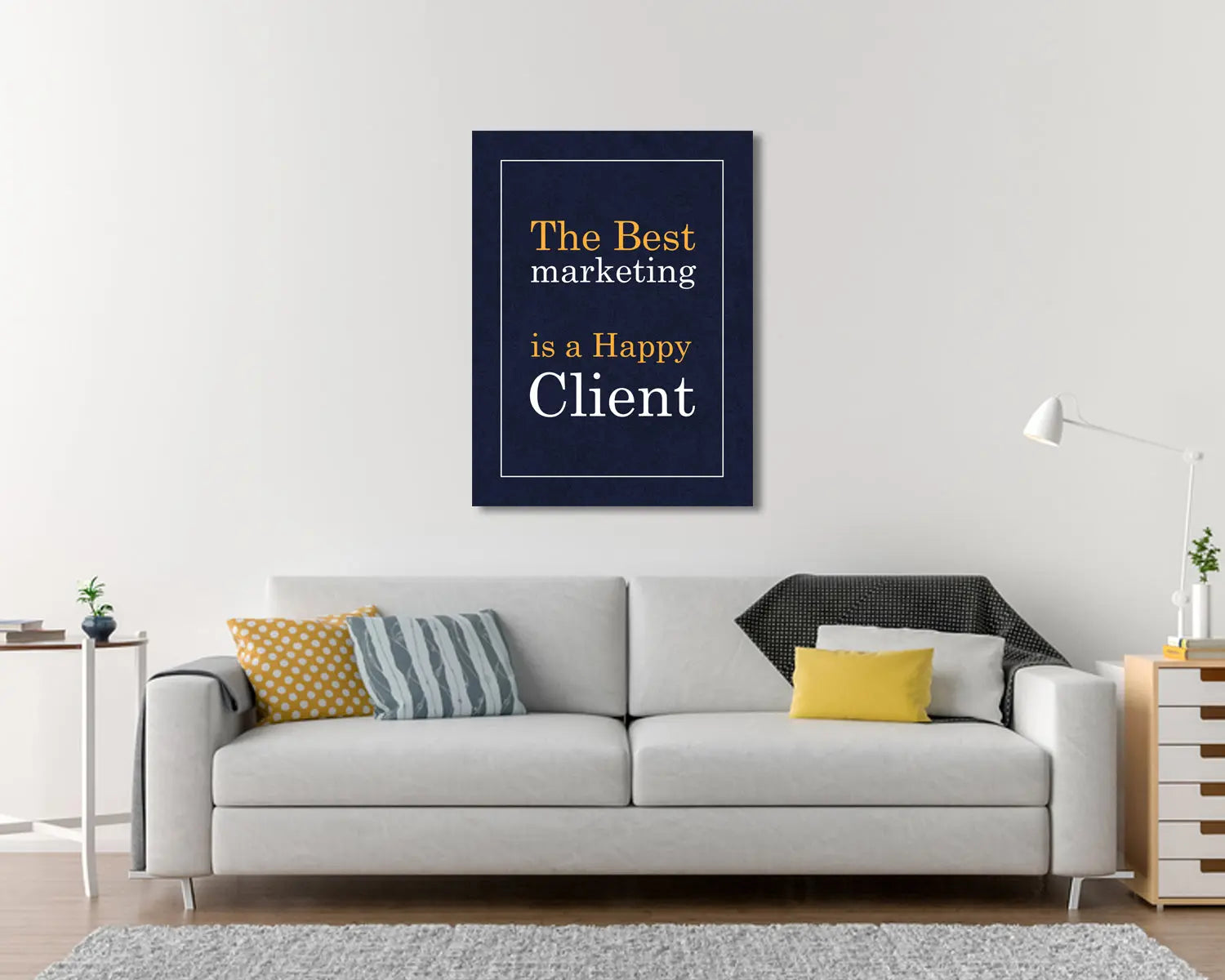 The best marketing is a happy client Canvas Wall Art 