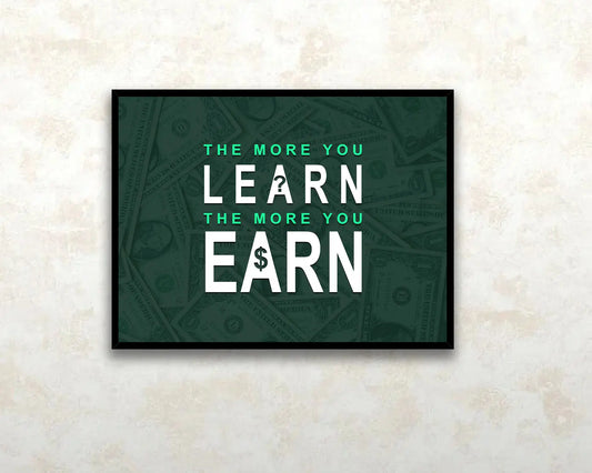 The more you learn the more you earn Canvas Wall Art