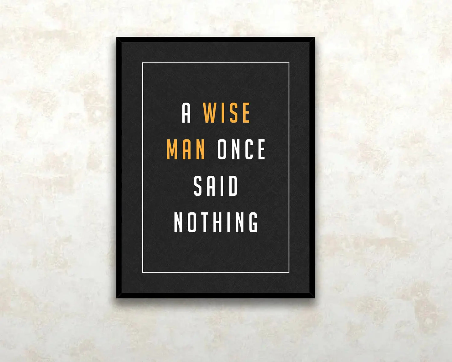 wise man once said nothing Canvas Wall Art 