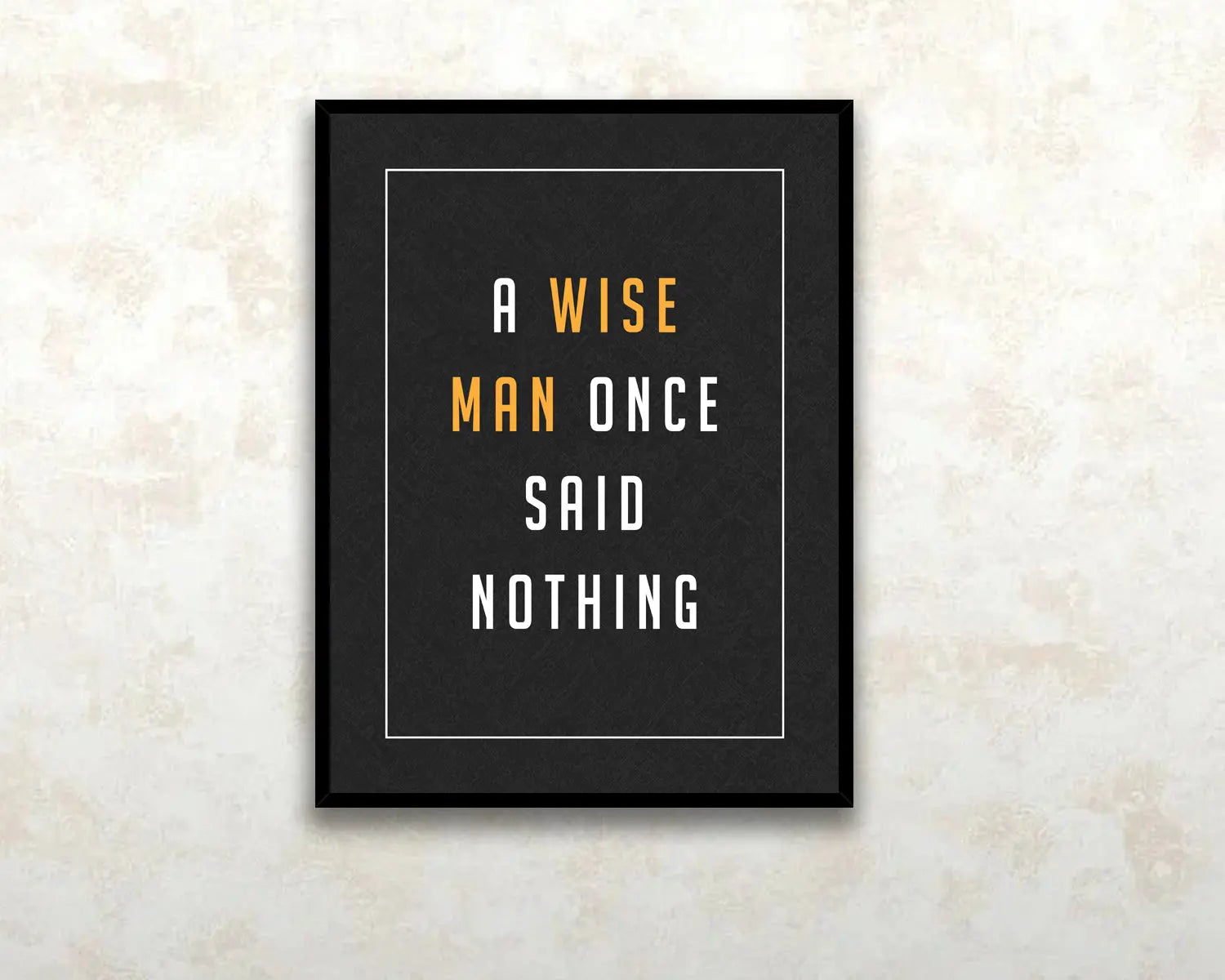 wise man once said nothing Canvas Wall Art 