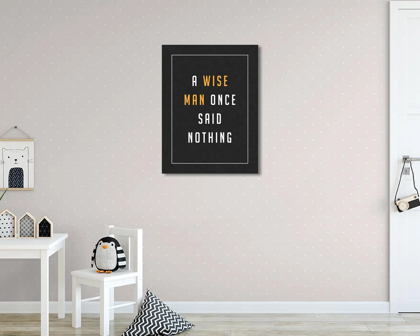 wise man once said nothing Canvas Wall Art 